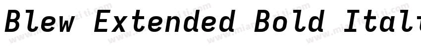 Blew Extended Bold Italic字体转换